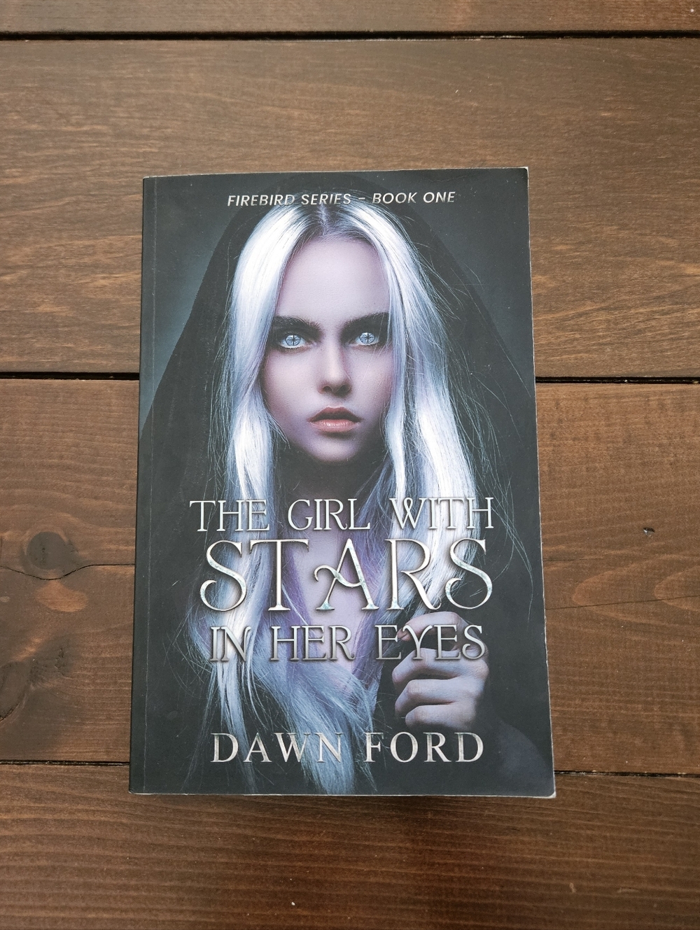 The‎ Girl With The Stars In Her Eyes (Firebird #1) by Dawn Ford Paperback